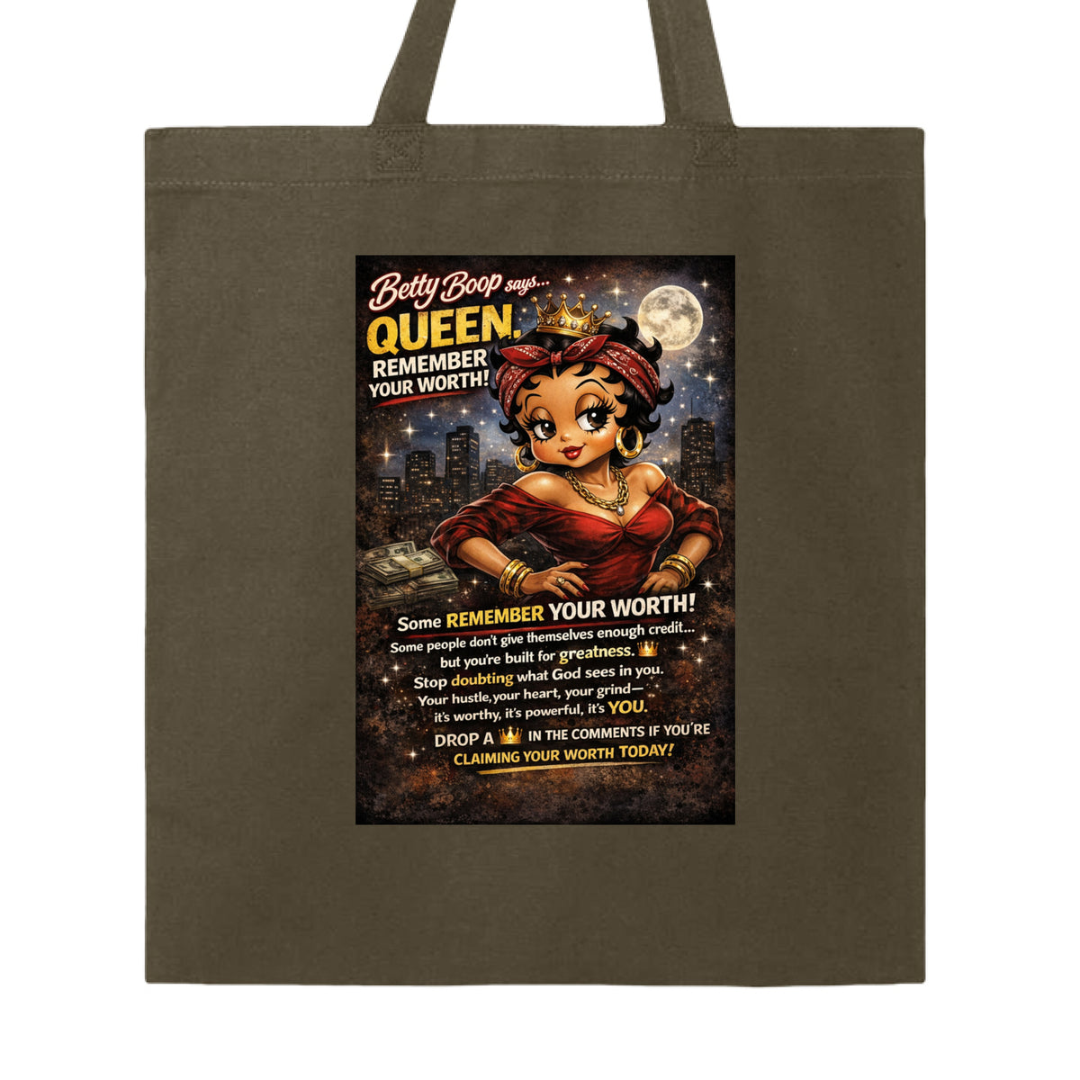 An olive green canvas tote bag with a large printed graphic on the front featuring Betty Boop and the text 'Queen. Remember your worth!'.